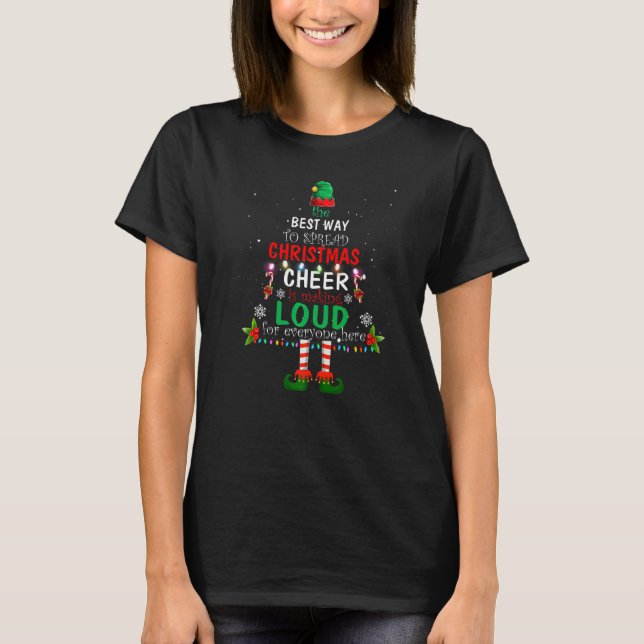 Camiseta Spread Christmas Cheer Is Singing Loud  xmas Elf p (Anverso)