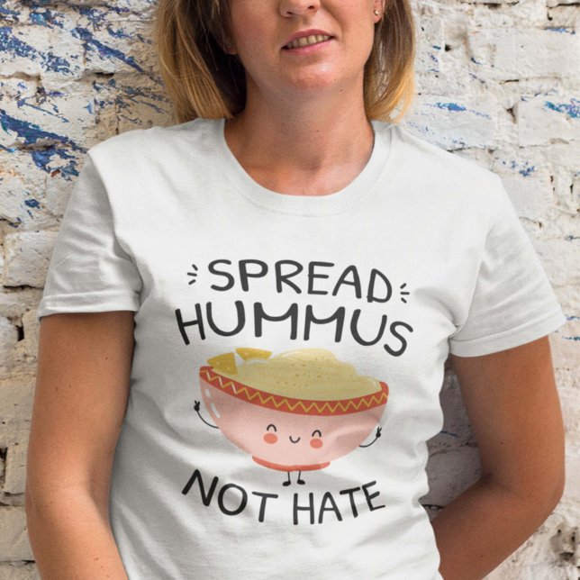 Camiseta Spread Hummus Not Hate (Subido por el creador)