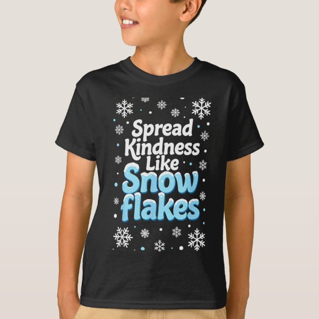 Camiseta Spread Kindness Like Snowflakes Insrational Quotes (Anverso)