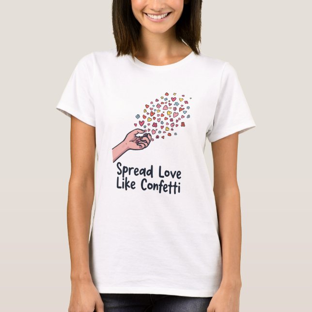 Camiseta Spread Love Like Confetti – World Kindness Day Tee (Anverso)