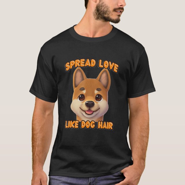 Camiseta Spread Love Like Dog Hair Japan Animal Shiba Inu (Anverso)