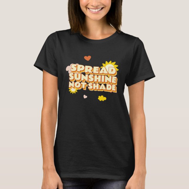 Camiseta Spread Sunshine Not Shade Mental Health Awareness  (Anverso)