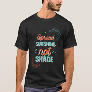 Camiseta Spread Sunshine Not Shah Mental Health Awareness