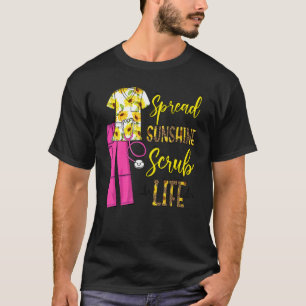 Camiseta Spread Sunshine Scrub Life Enfermeras Semanas Hipp