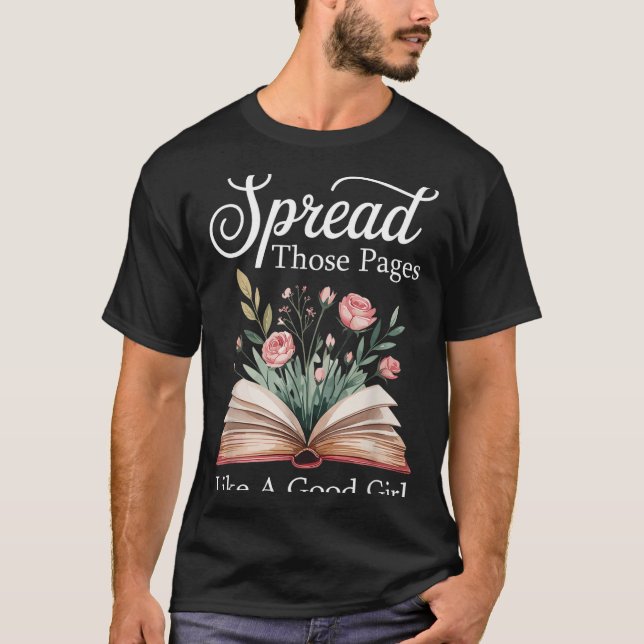 Camiseta Spread Those Pages Like A Good Girl Bookworm Book  (Anverso)