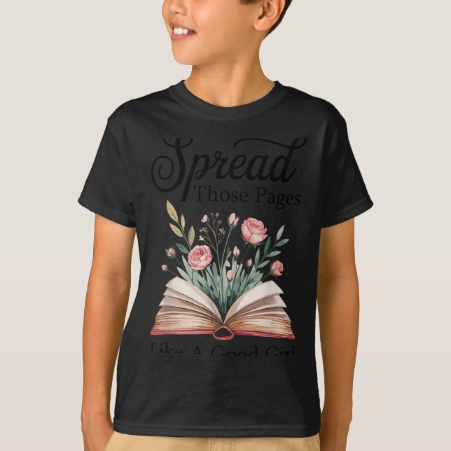 Camiseta Spread Those Pages Like A Good Girl Bookworm Book  (Anverso)