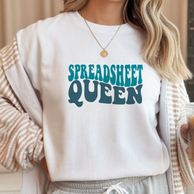 Camiseta Spreadsheet Queen Finance, Accountant, CPA (Subido por el creador)