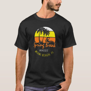 Camiseta Spring Break Mindset Miami Beach Florida