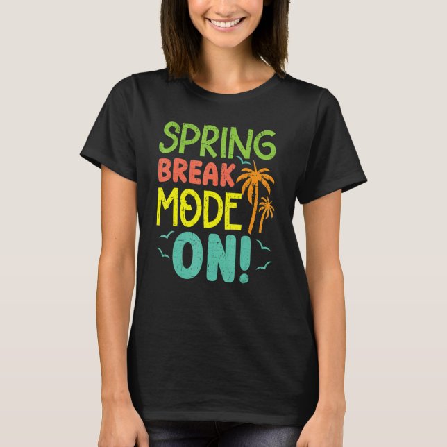 Camiseta Spring Break Mode On Summer Vacation Beach (Anverso)