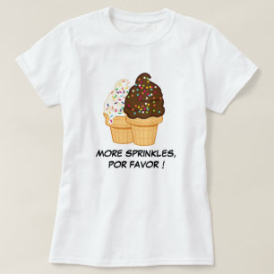 Camiseta "Sprinkles Por Favor" Curioso Helado Español