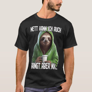 Camiseta Spruch Lustig Geschenk I Nett kann ich auch bringt