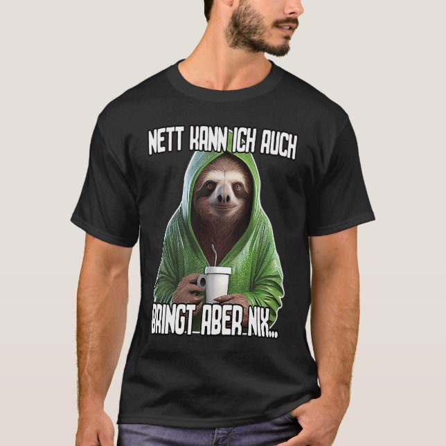 Camiseta Spruch Lustig Geschenk I Nett kann ich auch bringt (Anverso)