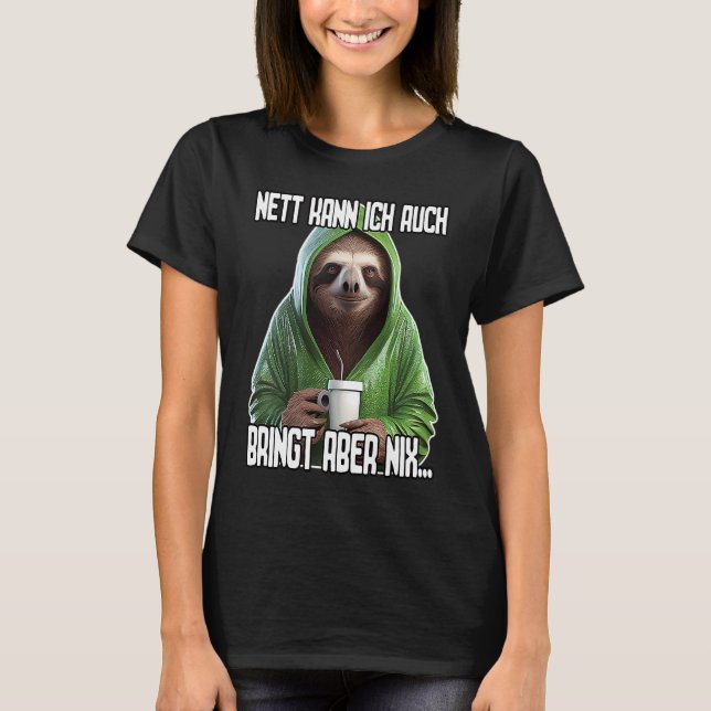 Camiseta Spruch Lustig Geschenk I Nett kann ich auch bringt (Anverso)