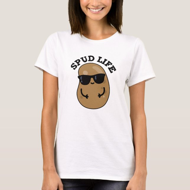 Camiseta Spud Life Funny Potato Pun (Anverso)