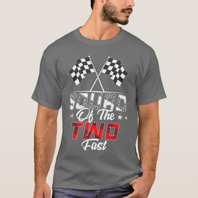 Camiseta Squad Of The Two Fast Second Birthday Racing Famil (Anverso)