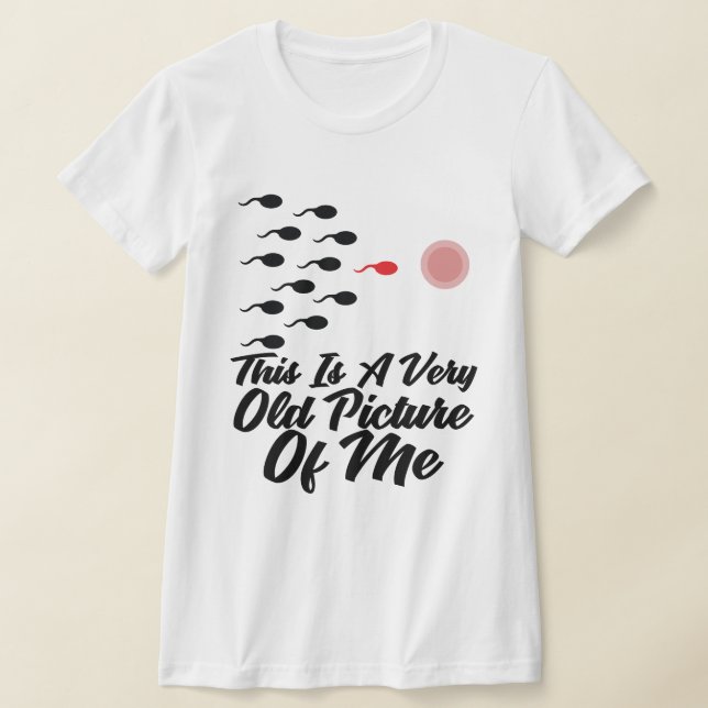 Camiseta squad sperm This is a Very Old Picture of me funny (Distribución)