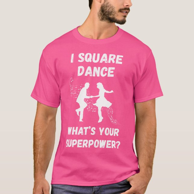 Camiseta Square Dance Square Dancing What'S Your Superpower (Anverso)