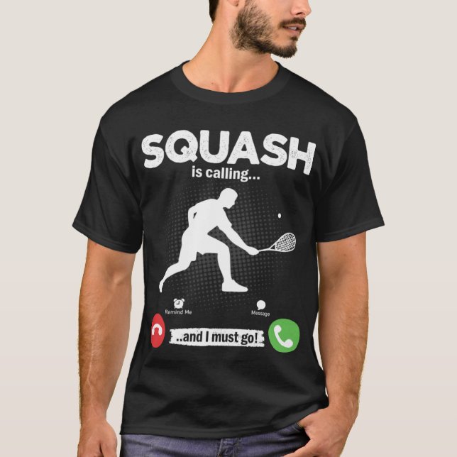 Camiseta Squash Is Calling I Must Go Tennis Hobby Squash (Anverso)