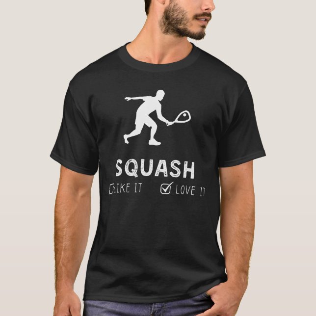Camiseta Squash Like It o Love It Funny Tee (Anverso)