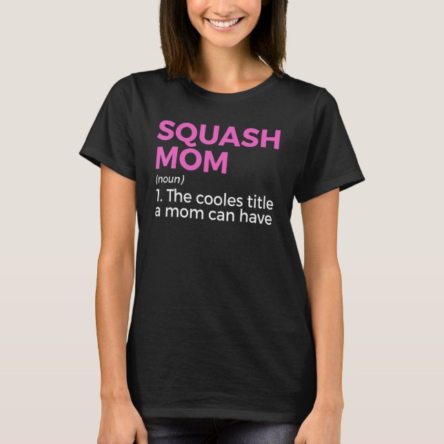 Camiseta Squash Mom Definition Squash Player 1 (Anverso)