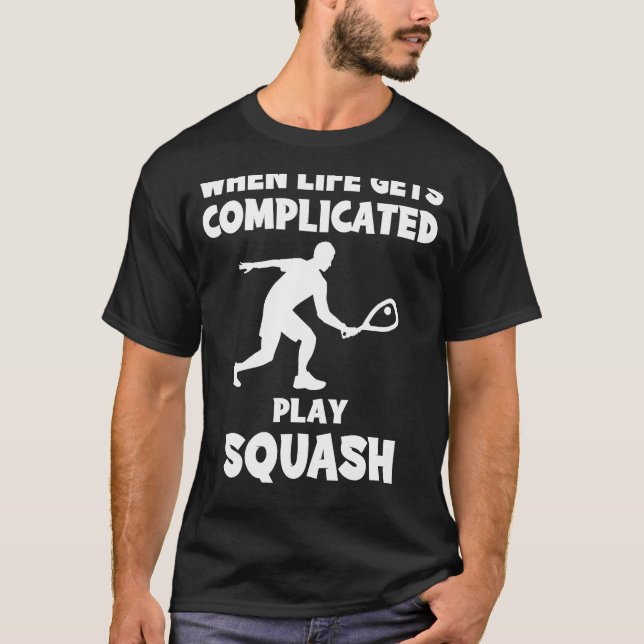 Camiseta Squash the Stress: Cuando la vida se complica, (Anverso)