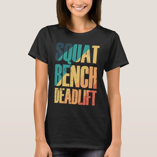 Camiseta Squat Bench Deadlift Bodybuilding Muscles (Anverso)