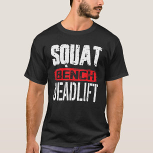 Camiseta Squat Bench Deadlift Workup Power Weightli