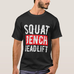 Camiseta Squat Deadlift Bench Bodybuilding Weight Training