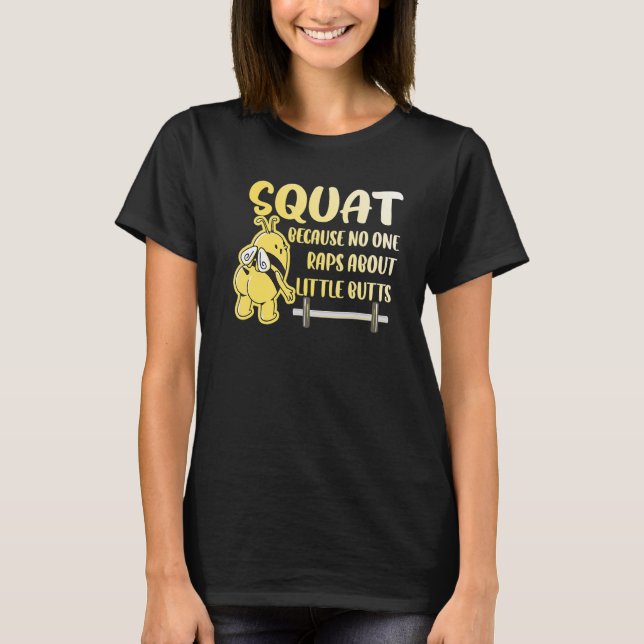 Camiseta Squat No One Raps About Little Butts Bee Bodybuild (Anverso)
