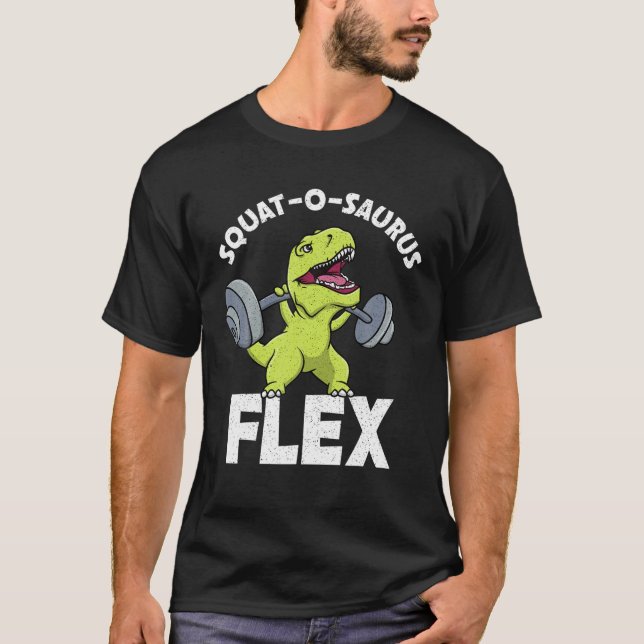 Camiseta Squat-O-Saurus Flex Funny Rex Dinosaur Gym (Anverso)