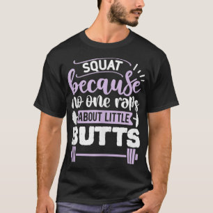 Camiseta Squat Porque Nadie Viola A Gimnasio De Pequeñas Bu