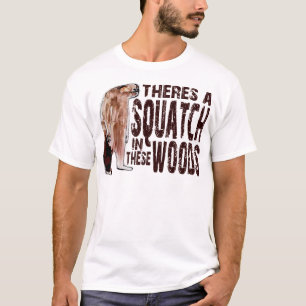 Camiseta SQUATCH lindo EN ESTAS MADERAS - encontrar el