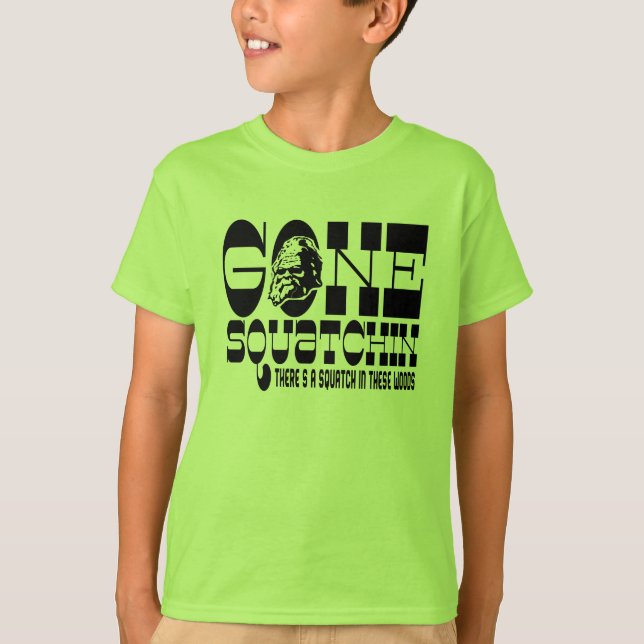 Camiseta Squatchin ido - hay SQUATCH en estas maderas (Anverso)
