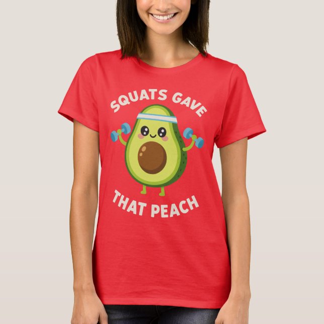 Camiseta Squats Gave That Peach avocado Fitness Gym Humor (Anverso)