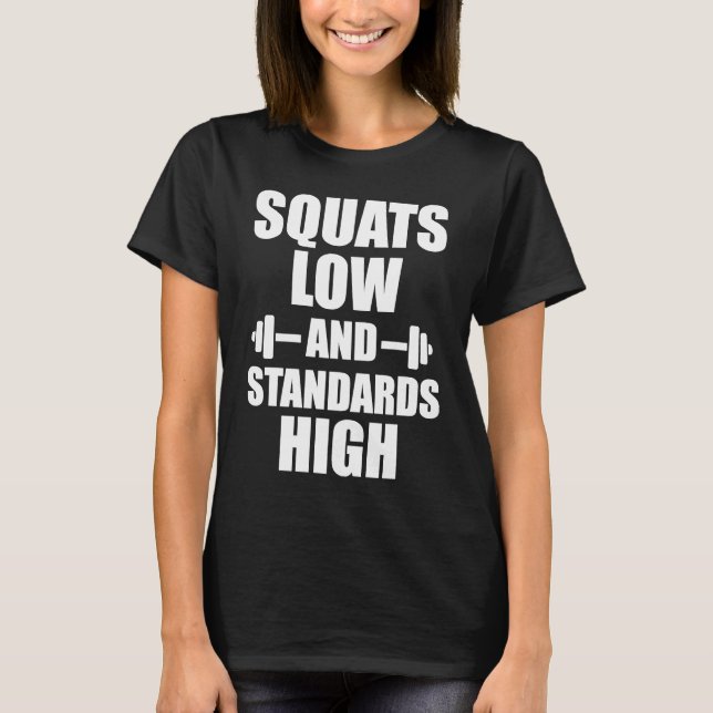 Camiseta Squats Low Standards High Motivational Workout Fit (Anverso)