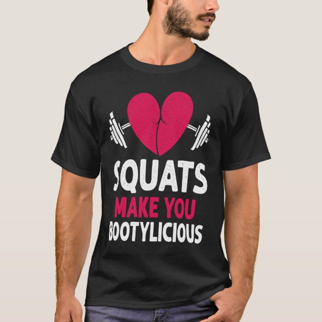 Camiseta Squats Make You Bootylicious Fitness Booty Nice Wo (Anverso)