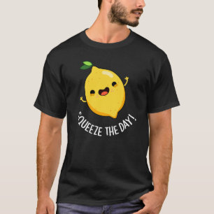 Camiseta Squeeze The Day Funny Lemon Pun Dark BG