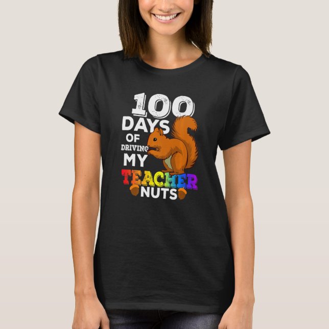 Camiseta Squirrel 100 Days of Driving My Teacher Nuts Squir (Anverso)