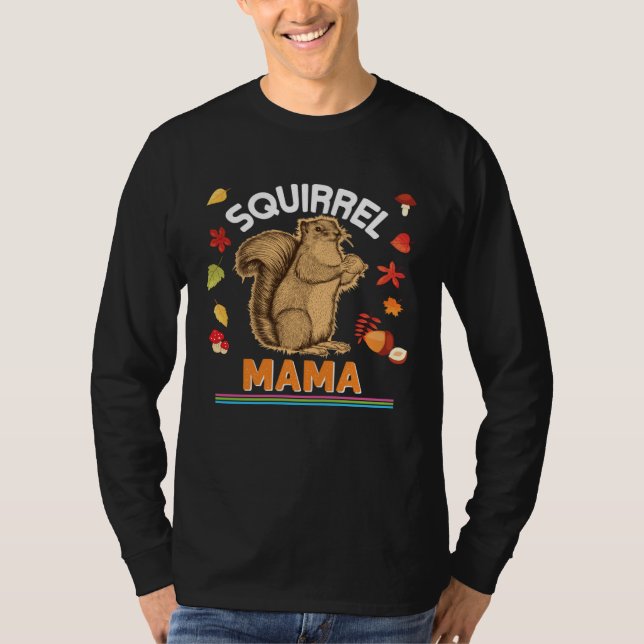 Camiseta Squirrel Mama I'm Nuts On Furry Family Animal  Mom (Anverso)