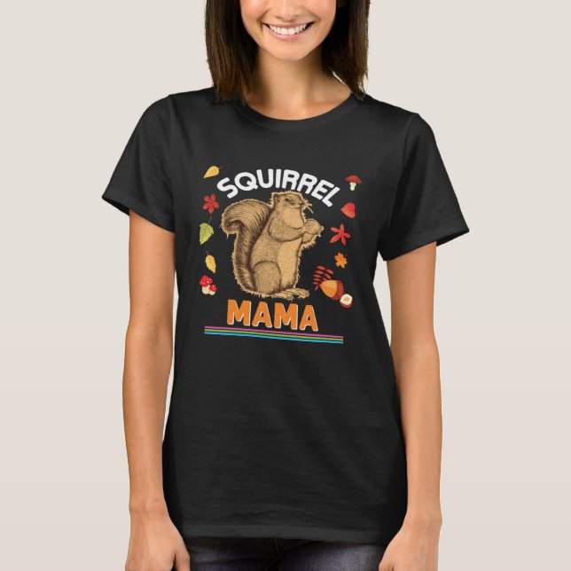 Camiseta Squirrel Mama I'm Nuts On Furry Family Animal  Mom (Anverso)