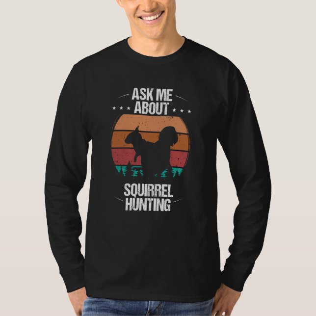 Camiseta Squirrel Removal Technician Ask me about Squirrel  (Anverso)