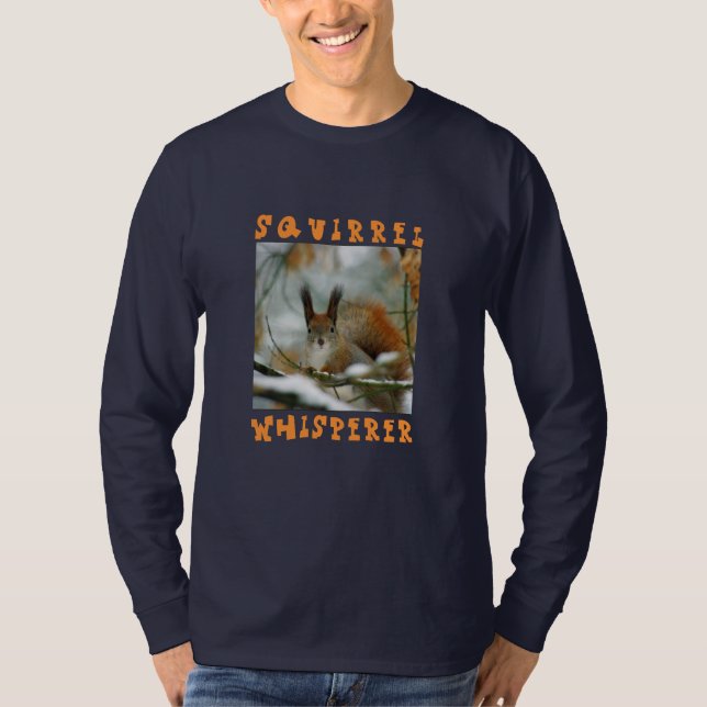 Camiseta Squirrel Whisperer/Funny Squirrel en invierno (Anverso)