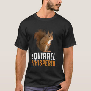 Camiseta Squirrel Whisperer Gracioso Cute Squirrel Amor Ani