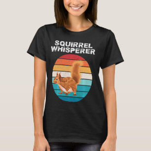 Camiseta Squirrel Whisperer T Funny Animal Lover Tee