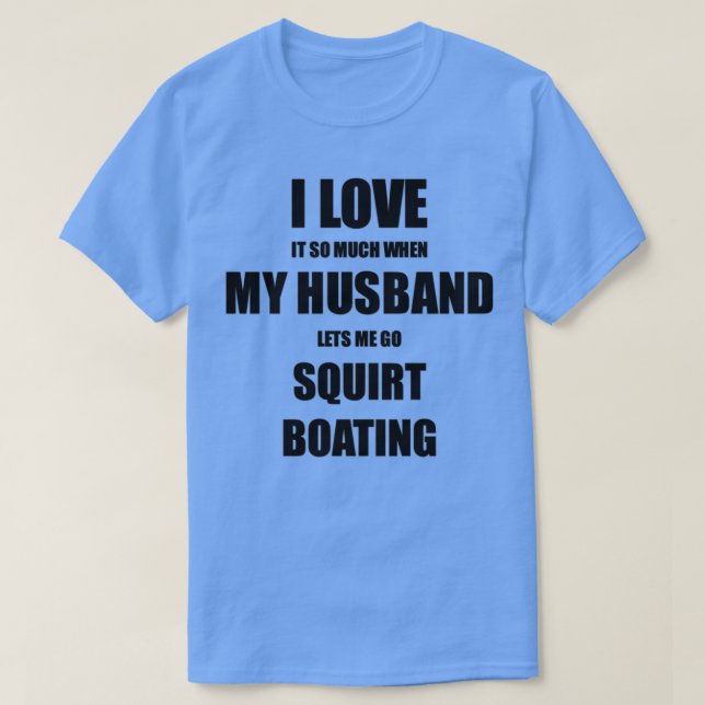 Camiseta Squirt Boating Graciosa Idea De Regalo Para Esposa (Diseño del anverso)