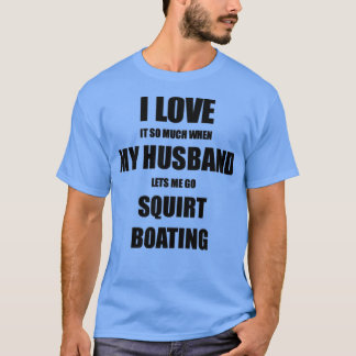 Camiseta Squirt Boating Graciosa Idea De Regalo Para Esposa