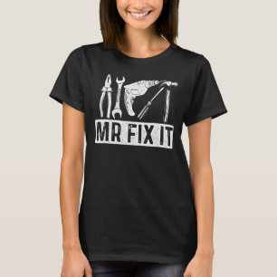 Camiseta Sr. Fix It - Reparador Repairman Handyman Labor