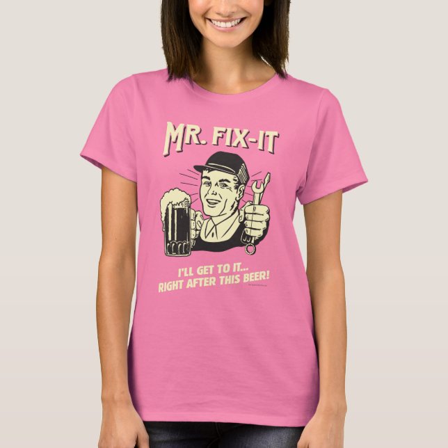 Camiseta Sr. Fixit: Después de esta cerveza (Anverso)