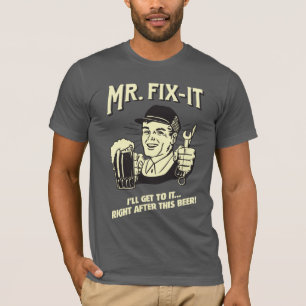 Camiseta Sr. Fixit: Después de esta cerveza