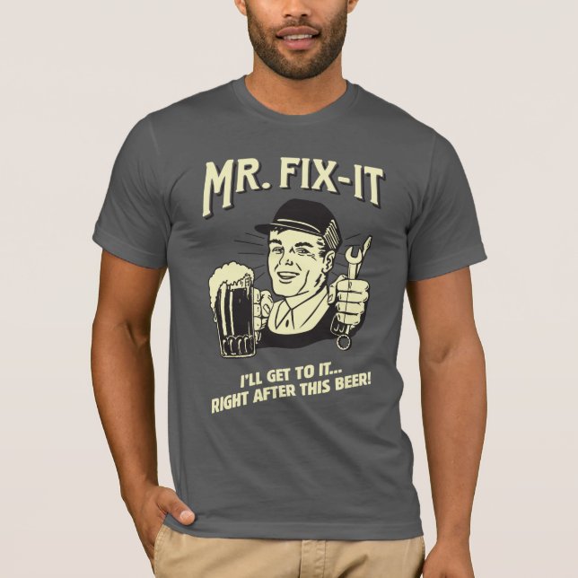 Camiseta Sr. Fixit: Después de esta cerveza (Anverso)